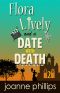 [Flora Lively Investigates 02] • A Date With Death